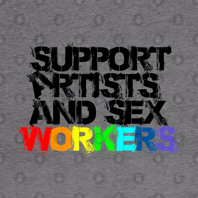 Support Artists and Sex Workers (white LGBTQIA+ edition) by GodsBurden